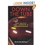 Down the Tube: The Battle for London's Underground