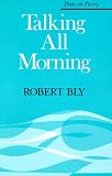 Talking All Morning (Poets on Poetry)