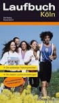 Laufbuch K�ln. Die besten Laufstrecke...
