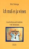 Ich mu� es ja wissen: Geschichten und Gedichte vom Fachmann - Fritz Eckenga
