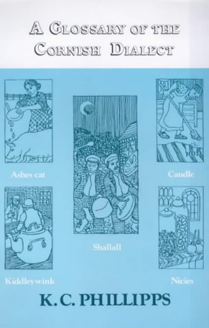 A Glossary of the Cornish Dialect