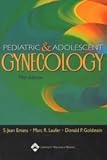 Pediatric and Adolescent Gynecology