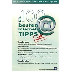 Die 100 besten Internet-Tipps. f�r alle g�ngigen Browser