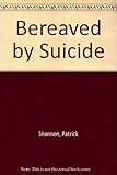 Bereaved by suicide