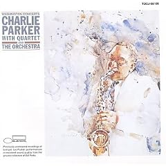 The Washington Concerts by  Charlie Parker 