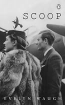 Scoop: A Novel About Journalists (Penguin Modern Classics)
