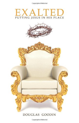 Exalted: Putting Jesus in His Place