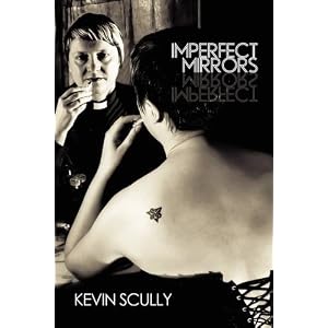 imperfect_mirrors Kevin Scully: Imperfect Mirrors