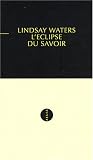 L\'Eclipse du savoir