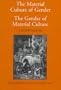 The Material Culture of Gender / The Gender of Material Culture (Winterthur Book)