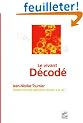 Le vivant d�cod� : Quelle nouvelle d�finition donner � la vie ?