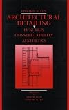 Architectural Detailing: Function, Constructibility, Aesthetics by Wiley