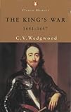 The great rebellion. The King's war, 1641-1647