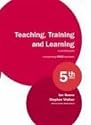 Teaching, Training and Learning: A Practical Guide