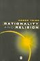 Rationality and Religion: Does Faith Need Reason?