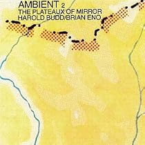 The Plateaux of Mirror: Ambient 2