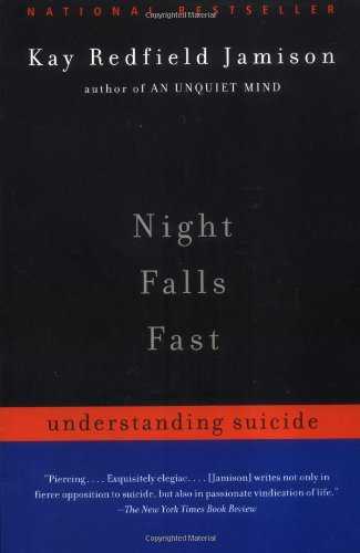 Night Falls Fast: Understanding Suicide Book Image