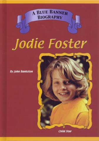 Jodie Foster: Child Star (Blue Banner Biographies)