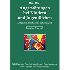 Angstst�rungen bei Kindern und Jugendlichen: Diagnose, Indikation, Behandlung