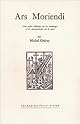 Ars Moriendi: Cent petits tableaux sur les avantages et les inconvénients de la mort (Les Cahiers Folle avoine)