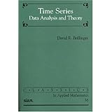 time series data analysis and theory classics in applied mathematics 36