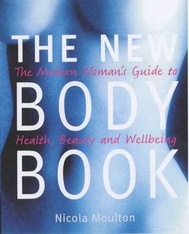 New Body Book: The Modern Woman's Guide to Health, Beauty and Well-being