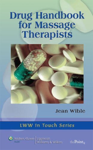 By Jean M. Wible RN BSN NCTMB CHTP Drug Handbook for Massage Therapists (LWW In Touch Series) (1st First Edition) [Paperback]