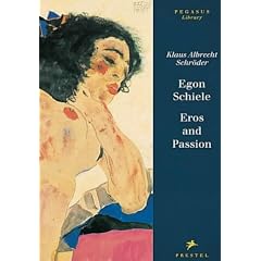 Egon Schiele: Eros and Passion (Pegasus Series)