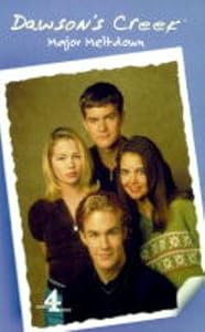 DAWSON'S CREEK: MAJOR MELTDOWN VOL 4 (DAWSON'S CREEK) by K.S. RODRIGUEZ