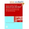 'Warum tun die das?': Governanceanalysen zum Steuerungshandeln in der Schulentwicklung (Educational Governance)