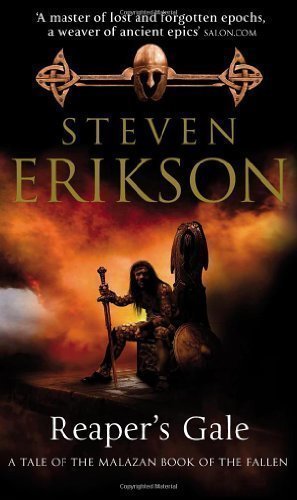 Reaper's Gale (Book 7 of The Malazan Book of the Fallen) by Erikson, Steven Second Printing edition (2008)