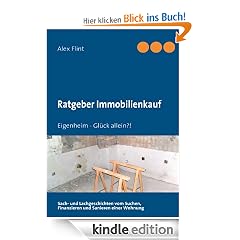 - Ratgeber Immobilienkauf -: Eigenheim - Gl�ck allein?!