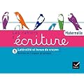 Les Cahiers d'�criture �d. 2011 - Maternelle Cahier 1, Gestion espace, Lat�ralit�, tenue de crayon