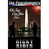 The Peacekeepers. Oh Say Can You See... Book 7.by Ricky Sides