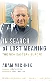 In search of lost meaning : the new Eastern Europe
