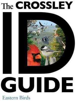 The Crossley ID Guide: Eastern Birds by Richard Crossley