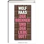 Der Brenner und der liebe Gott