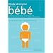 Mode d'emploi de mon b�b� : Conseils de d�pannage et instructions de maintenance pour la 1e ann�e d'utilisation