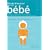 Mode d'emploi de mon b�b� : Conseils de d�pannage et instructions de maintenance pour la 1e ann�e d'utilisation