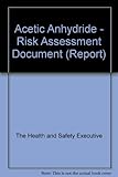 Acetic anhydride : risk assessment document EH72/16