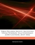 Pablo Records Artists, Including: Oscar Peterson, Ella Fitzgerald, John Coltrane, Zoot Sims