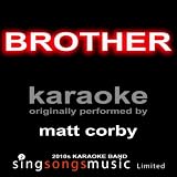 Brother (Originally Performed By Matt Corby) [Karaoke Audio Version] [Explicit]
