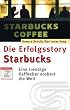 Die Erfolgsstory Starbucks. Eine trendige Kaffeebar erobert die Welt
