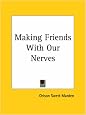 Making Friends with Our Nerves