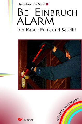 Bei Einbruch Alarm per Kabel, Funk und Satellit