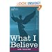 What I Believe