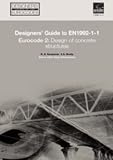 Designers Guide to EN 1992-1-1 and EN 1992-1-2: Design of Concrete Structures Eurocode 2