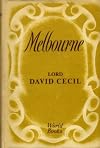 Melbourne;: The young Melbourne and Lord M in one volume