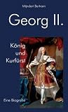 Georg II. - K�nig und Kurf�rst