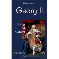 Georg II: K�nig und Kurf�rst